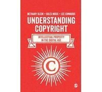 Understanding Copyright: Intellectual Property in the Digital Age