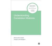 Understanding Correlation Matrices (Quantitative Applications in the Social Sciences)