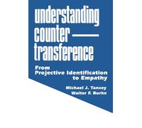 Understanding Countertransference : From Projective Identification to Empathy