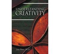 Understanding Creativity