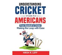 Understanding Cricket A Guide For Americans