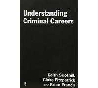 Understanding Criminal Careers