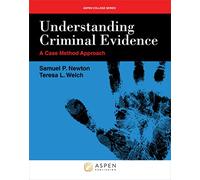 Understanding Criminal Evidence: A Case Method Approach (Aspen College)