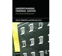 Understanding Criminal Justice: A Critical Introduction