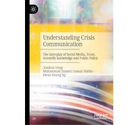 Understanding Crisis Communication: The Interplay of Social Media, Trust, Scientific knowledge and Public Policy
