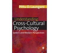 Understanding Cross-Cultural Psychology : Eastern and Western Perspectives