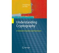 Understanding Cryptography : A Textbook for Students and Practitioners