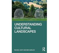 Understanding Cultural Landscapes
