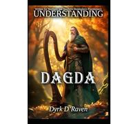 Understanding Dagda (Understanding Celtic Deity)