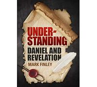 Understanding Daniel and Revelation