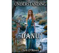 Understanding Danu (Understanding Celtic Deity)