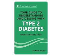 Understanding & Dealing with Type 2 Diabetes