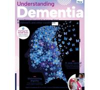 Understanding Dementia: A Compassionate Guide to Symptoms, Diagnosis, and Practical Care Strategies for Patients, Families, and Caregivers Affected By ... Guide for Families and Caregivers