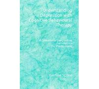 Understanding Depression with Cognitive Behavioural Therapy: A Collection of Longitudinal Formulations (for Practitioners)