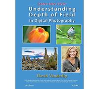 Understanding Depth of Field In Digital Photography