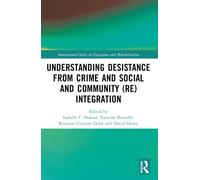 Understanding Desistance from Crime and Social and Community (Re)integration