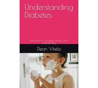 Understanding Diabetes: Instructions for a healthy mindset, call it understanding