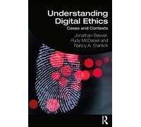 Understanding Digital Ethics: Cases and Contexts