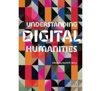 Understanding Digital Humanities (2012-03-15)