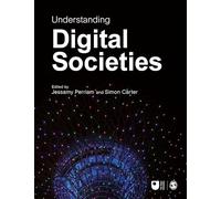 Understanding Digital Societies (Published in association with The Open University)