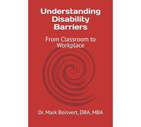 Understanding Disability Barriers: From Classroom to Workplace
