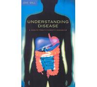 Understanding Disease: A Health Practitioner's Handbook – Penguin Books