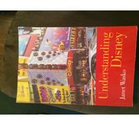 Understanding Disney: The Manufacture of Fantasy