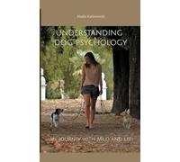 Understanding dog psychology: My journey with Milo and Lefi