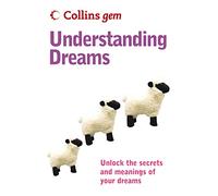 Understanding Dreams: An A-Z Guide Featuring Over 1000 Symbols for Subconscious Analysis (Collins Gem)