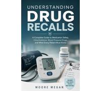 UNDERSTANDING DRUG RECALLS: A Complete Guide to Medication Safety, Chlorthalidone, Blood Pressure Drugs, and What Every Patient Must Know