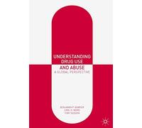 Understanding Drug Use and Abuse: A Global Perspective
