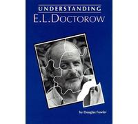 Understanding E.L. Doctorow (Understanding Contemporary American Literature)