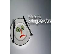 Understanding Eating Disorders