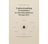Understanding Economics in Interdisciplinary Perspective