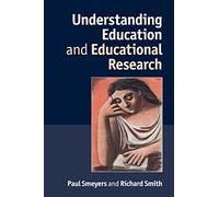 Understanding Education and Educational Research