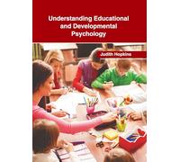 Understanding Educational and Developmental Psychology