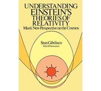 Understanding Einstein's Theories of Relativity: Man's New Perspective on the Cosmos