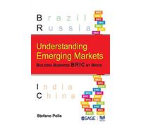Understanding Emerging Markets: Building Business BRIC by Brick