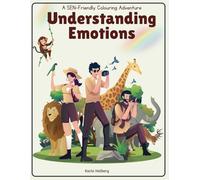 Understanding Emotions: A SEN-Friendly Colouring & Activity Book