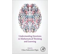 Understanding Emotions in Mathematical Thinking and Learning