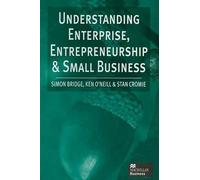 Understanding Enterprise, Entrepreneurship and Small Business (Macmillan business)