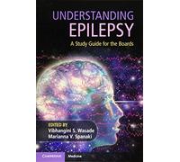 Understanding Epilepsy: A Study Guide for the Boards