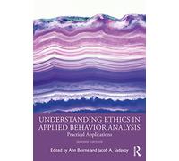Understanding Ethics in Applied Behavior Analysis: Practical Applications