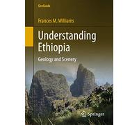 Understanding Ethiopia: Geology and Scenery (GeoGuide)