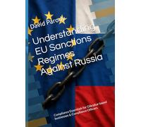 Understanding EU Sanctions Regimes Against Russia: Compliance Essentials for Gibraltar based businesses & Compliance Officers