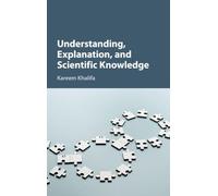 Understanding, Explanation, and Scientific Knowledge