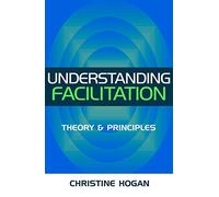 Understanding Facilitation: Theory & Principles
