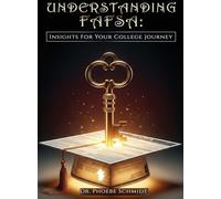 Understanding FAFSA: Insights For Your College Journey