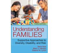 Understanding Families : Supportive Approaches to Diversity, Disability, and Risk