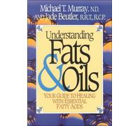 Understanding Fats & Oils: Your Guide to Healing With Essential Fatty Acids